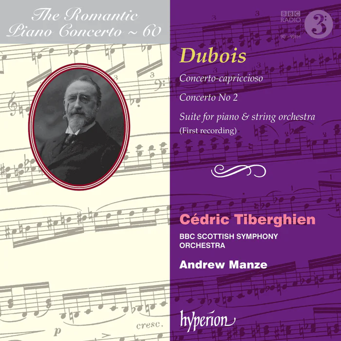 Cédric Tiberghien, Andrew Manze and the BBC Scottish Symphony Orchestra – Dubois
(Hyperion)