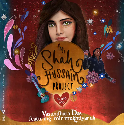The Shah Hussain Project  is a music project inspired by the poetry of a Sufi poet, Shah Hussain. Famous Bollywood singer, musician and actor, Vasundhara Das and Sufi singer Mukhtiyar Ali, have together created the melodious fusion. The first part of the project was released as a CD on 5 May, 2013 in Bangalore, India. (SHILO SHIV SULEMAN)