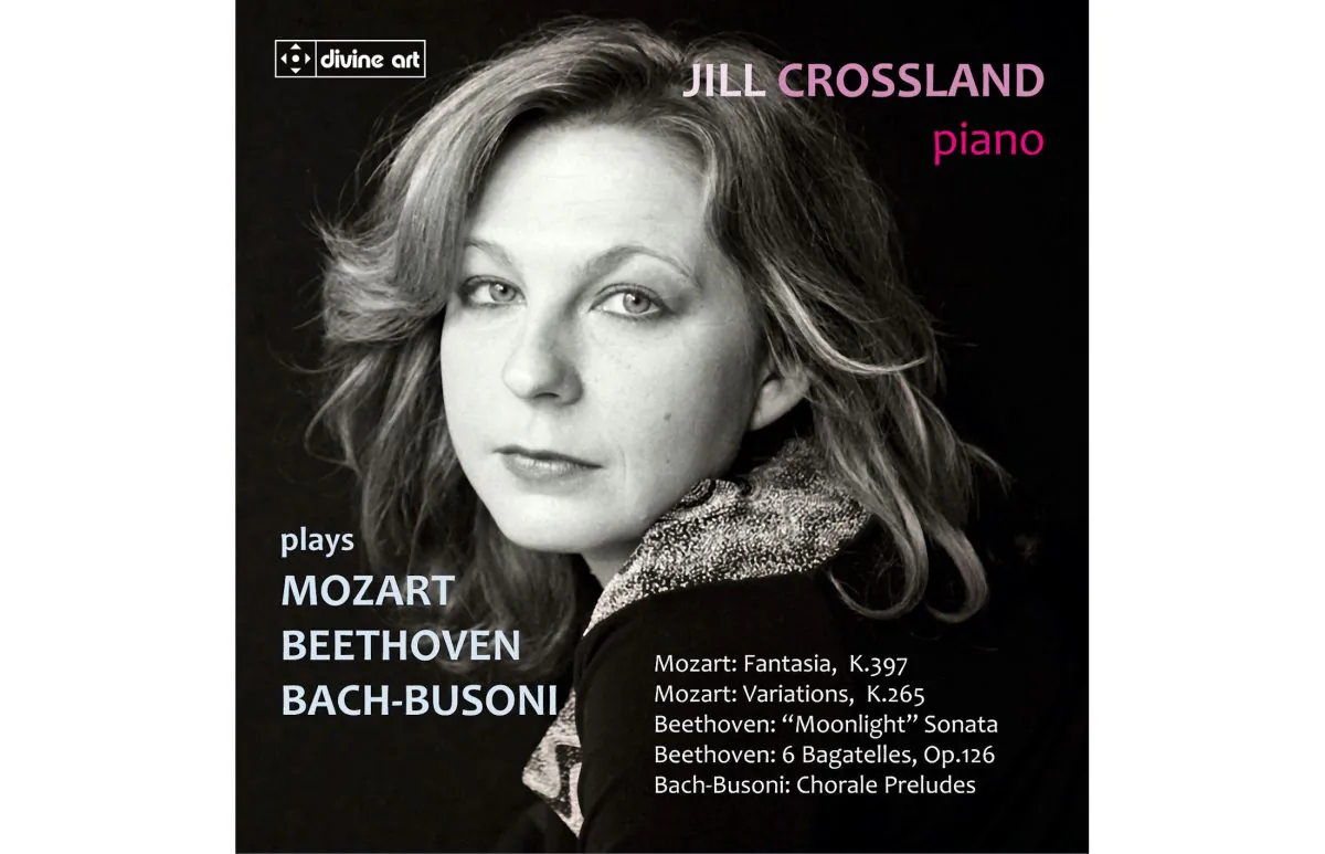 Album Review: Jill Crossland Plays Mozart, Beethoven and Bach-Busoni