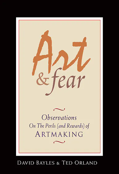 The book cover of "Art and Fear." (Courtesy of Image Continuum Press)