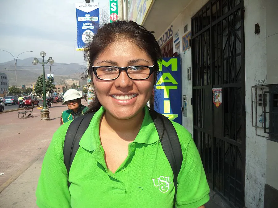 Lima, Perú: Karla Yanqui, 19, College Student: The difficulty I have passed has been very important, it was the fear of leaving home. I am provincial and I had to overcome my fears to come to Lima to study and work, now I feel very calm and happy with my activities. I have more confidence in myself. I am studying a career, and have also found a job. The importance to achieve this came from my great desire to excel and succeed, to socialize more—meet my goals.
