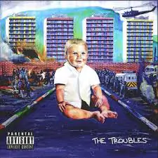The Troubles – Influential Album of 2014