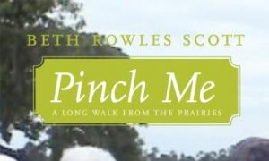 Book Review: Pinch Me: A Long Walk From the Prairies