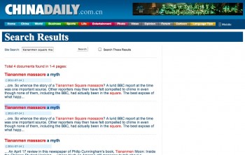 Search results for events like the Tiananmen Square massacre reveal the China Daily's close adherence to the Party line. Search results for events like the Tiananmen Square massacre reveal the China Daily's close adherence to the Party line.