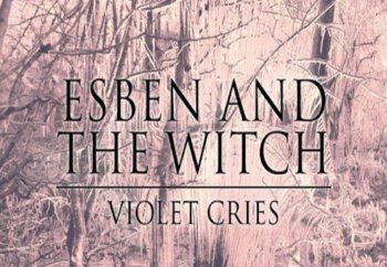 Album Review: Esben and the Witch – ‘Violet Cries’