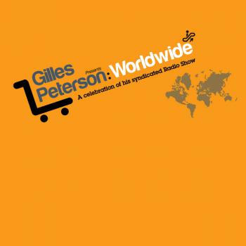 Gilles Peterson Presents Worldwide Gilles Peterson Presents Worldwide
