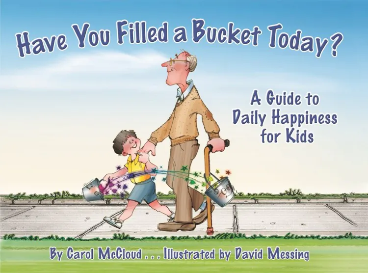 "Have You Filled a Bucket Today?" Courtesty of Bucket Fillers, Inc.