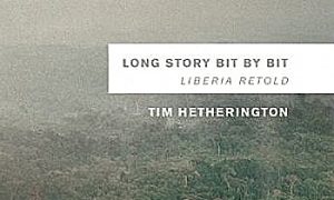 Tim Hetherington's Unconventional Look at the War in Liberia