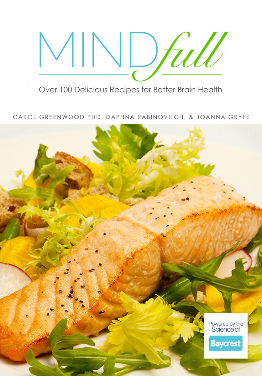 The cover of “Mindfull,” a new e-book that offers consumer-friendly information on the science of nutrition and brain health along with 100 recipes. (Courtesy of Baycrest)