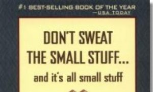 Book Review: 'Don't Sweat the Small Stuffâ€¦and it's all Small Stuff'