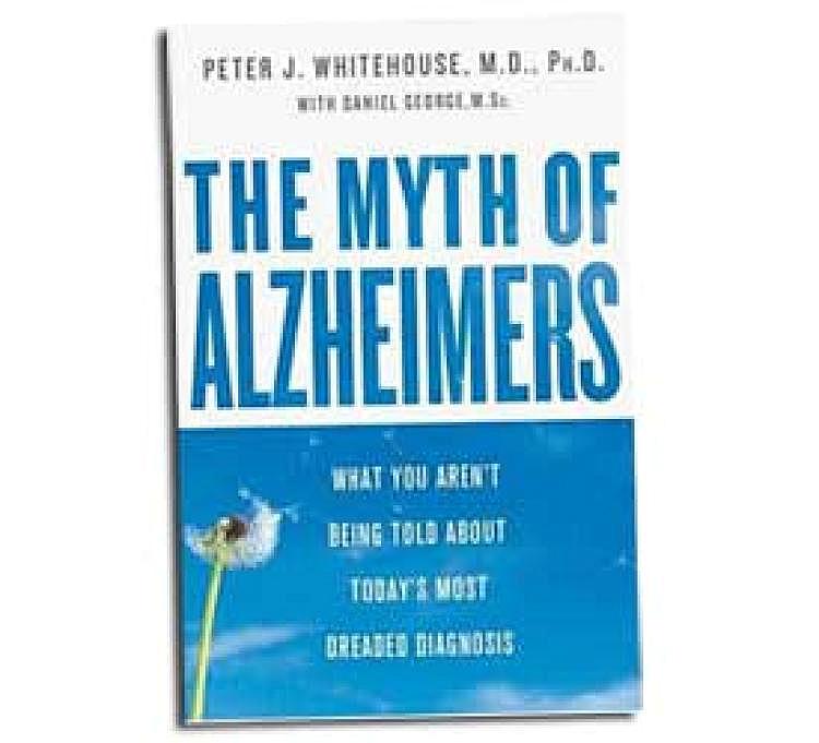 CONFLICTING RESEARCH: Dr. Peter Whitehouse has researched the history and findings of Alzheimer's and finds conflicting opinions. (St. Martin's Press) CONFLICTING RESEARCH: Dr. Peter Whitehouse has researched the history and findings of Alzheimer's and finds conflicting opinions. (St. Martin's Press)