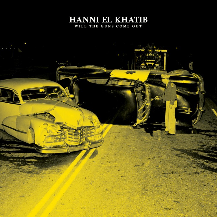 Hanni El Khatib - Will the Guns Come Out ((Innovative Leisure) ) Hanni El Khatib - Will the Guns Come Out ((Innovative Leisure) )