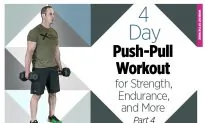 4-Day, Push-Pull Workout for Strength, Endurance, and More (Part 4 of 4)
