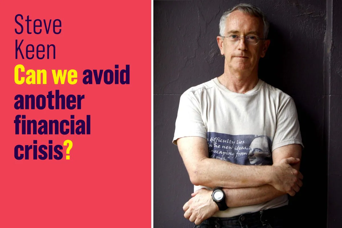Steve Keen's new book "Can We Avoid Another Financial Crisis?" and a  picture of the author. (Steve Keen)