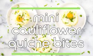 Recipe: Cauliflower Quiche Bites (Video)