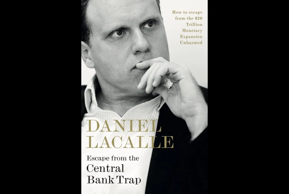 Daniel Lacalle's new book Escape from the Central Bank Trap. (Business Expert Press)