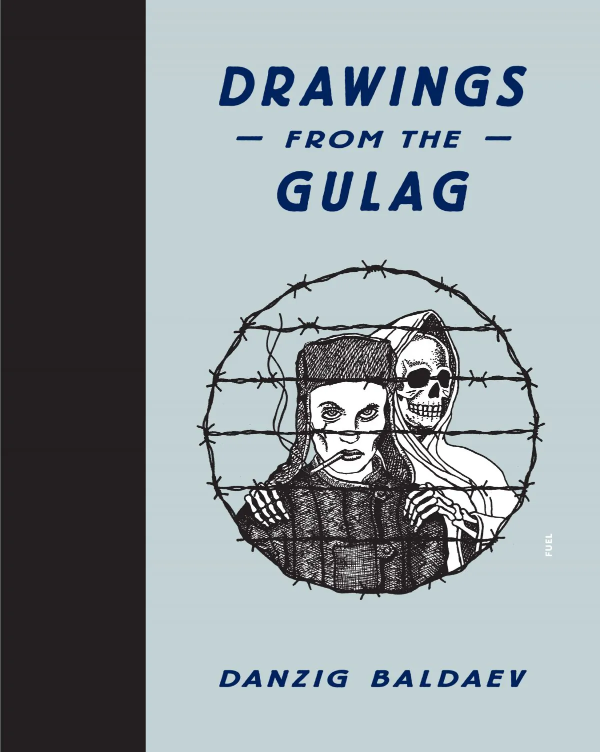Drawings from the Gulag By Danzig Baldaev © FUEL Publishing (2010) ISBN: 978-0956356246
(© Danzig Baldaev / FUEL Publishing)