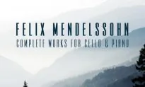 Album Review: Mendelssohn’s Cello and Piano Works
