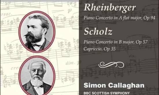Album Review: ‘Rheinberger and Scholz Piano Concertos’
