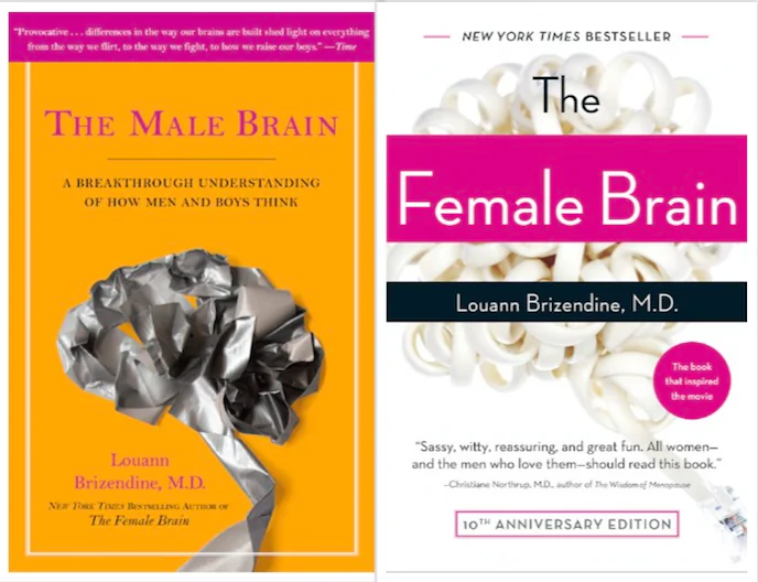 Louann Brizendine's "The Male Brain"and "The Female Brain." (Penguin Random House)