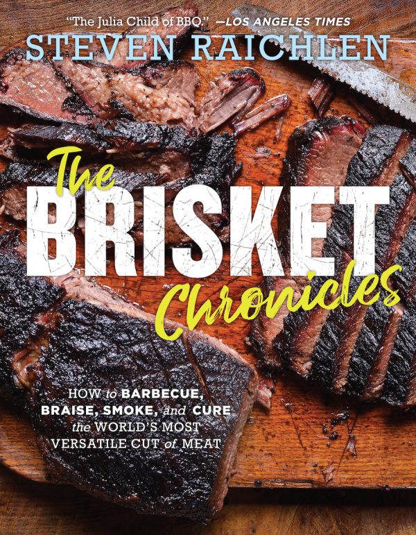 the brisket chronicles by steven raichlen