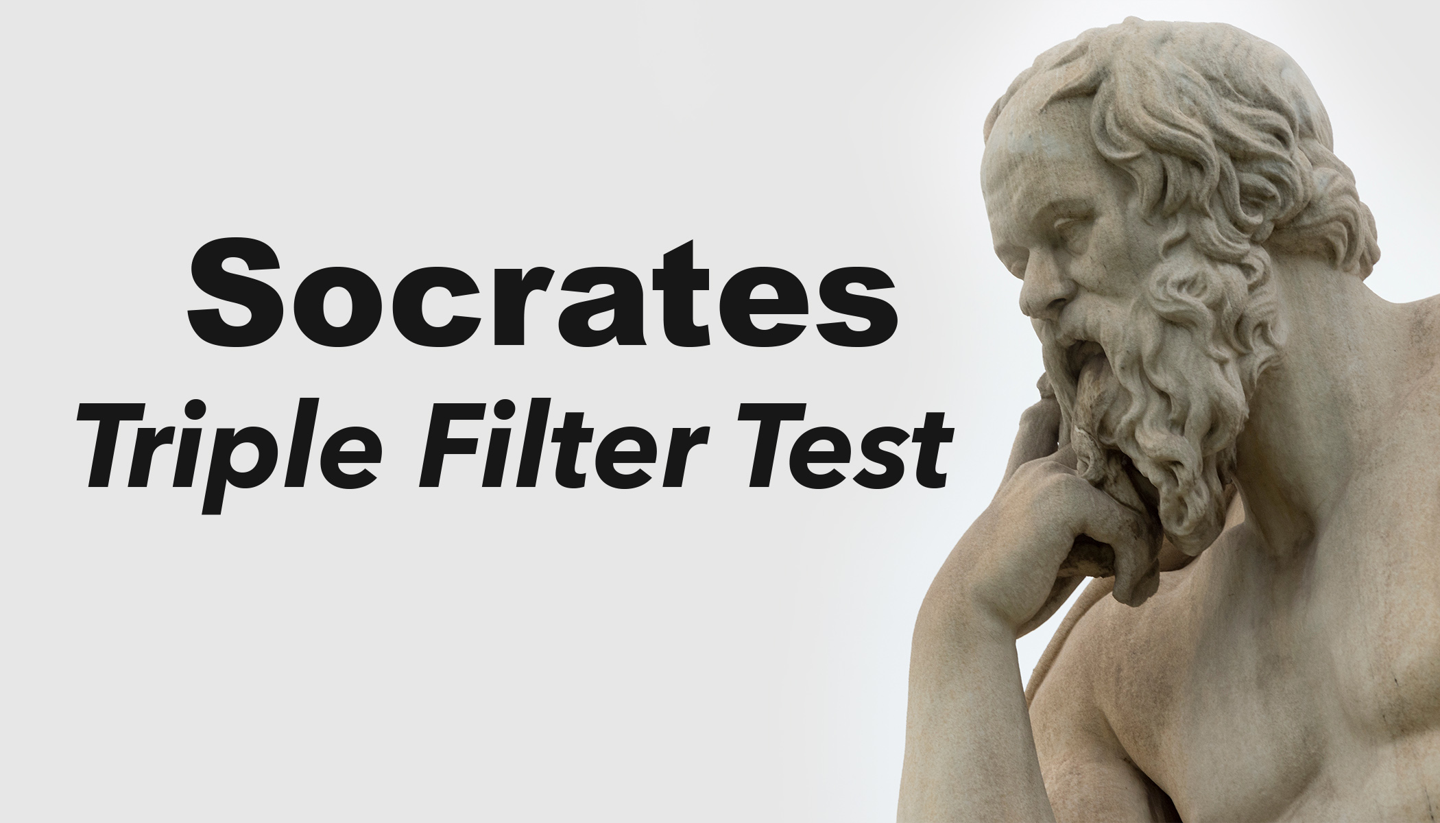Socrates's 'Triple Filter Test': A Path Toward Righteous Living