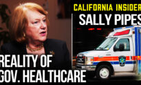How Government Run, Single Payer Healthcare Would Change California: California Insider With Sally Pipes