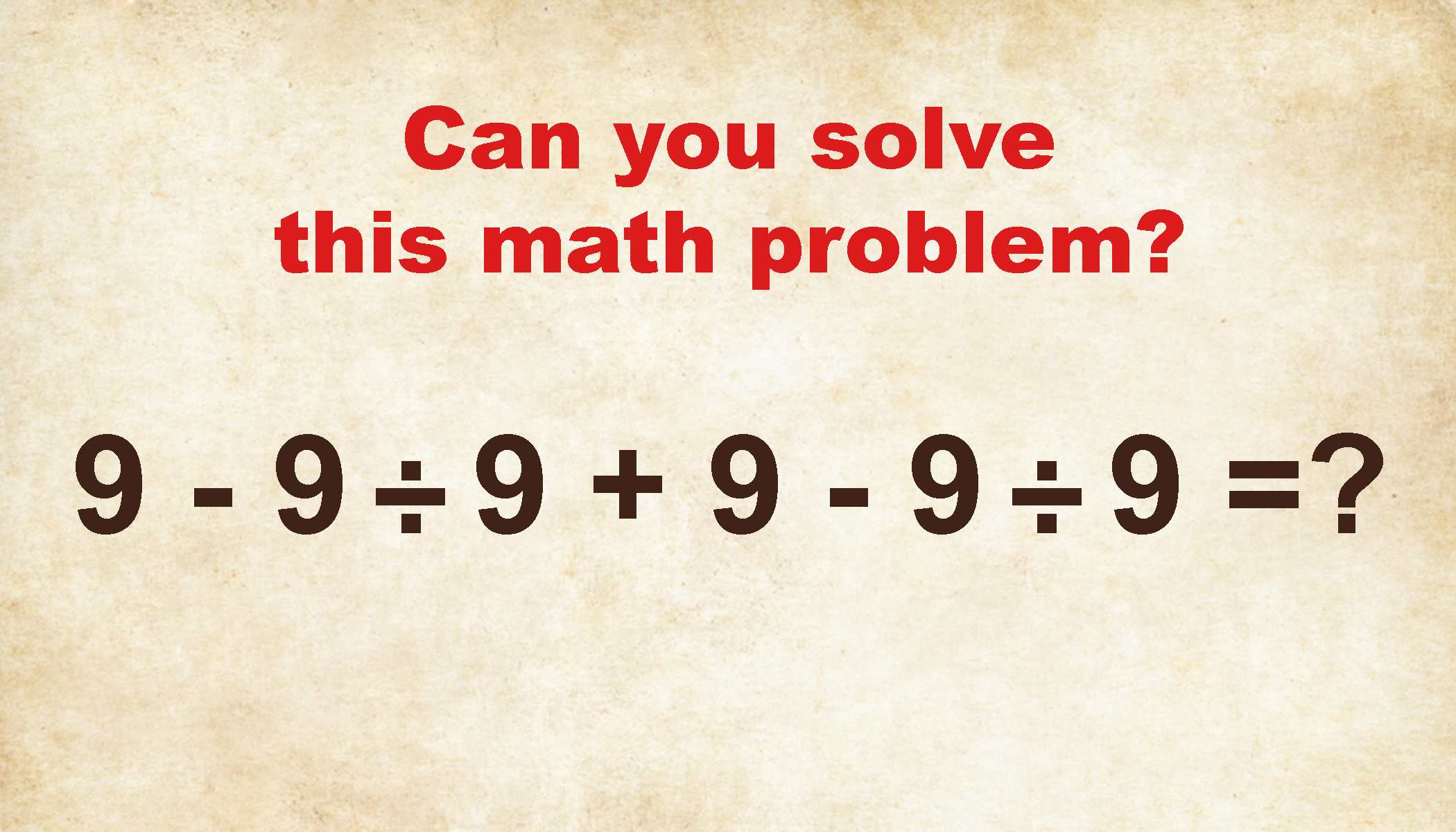 Not Everyone Can Solve This 'Simple' Math Problem From The 1950S Without A Calculator–Can You?