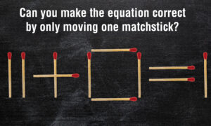 Can You Solve These Crafty Matchstick Brainteasers? Put Your Abstract-Reasoning Skills to the Test