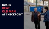 Old Man Beaten by Guard at QR Checkpoint
