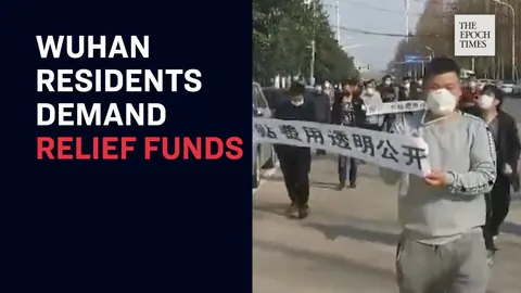 Wuhan Residents Demand Financial Aid After Lockdown