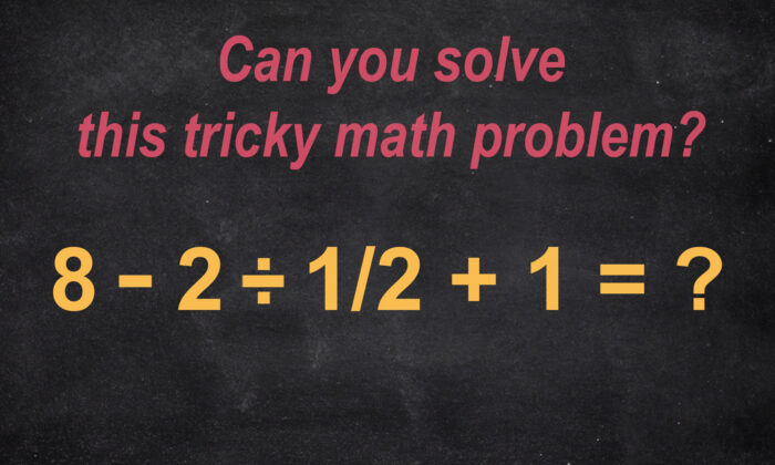 This Tricky Math Problem Has Many People on the Internet Stumped–Can ...