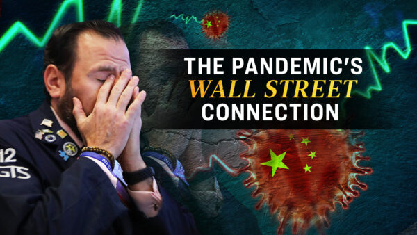 Special Report: The Pandemic’s Wall Street Connection