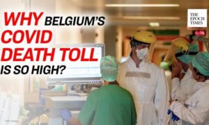 Why Does Belgium Have One of the Highest Death Rates of the CCP Virus