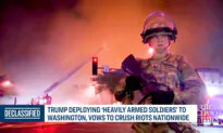 Trump Deploying ‘Heavily Armed Soldiers’ to Washington, Vows to Crush Riots Nationwide