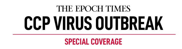 THE EPOCH TIMES CCP VIRUS OUTBREAK SPECIAL COVERAGE 