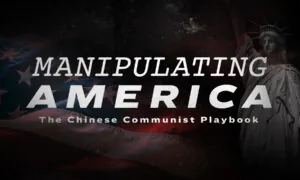 Special Report: Manipulating America—The Chinese Communist Playbook