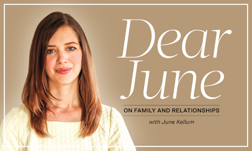 Dear June: Keeping the Hearts of Our Children