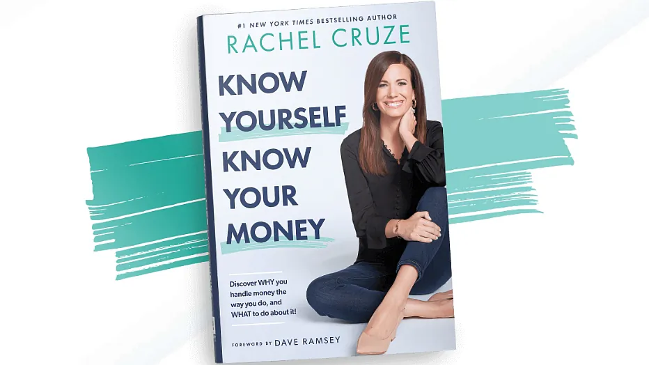 The book cover of "Know Yourself, Know Your Money: Discover WHY you handle money the way you do, and WHAT to do about it!" by Rachel Cruze. (RachelCruze.com)