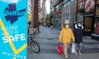 Northern Ireland Lifts Stay-at-Home Order as CCP Virus Lockdown Eased