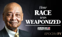 Exclusive: ‘Do Not Use Justice for Blacks as Excuse to Destroy This Nation’—Bob Woodson