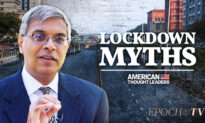 Exclusive: Dr. Jay Bhattacharya—The Deadly Consequences of Lockdowns