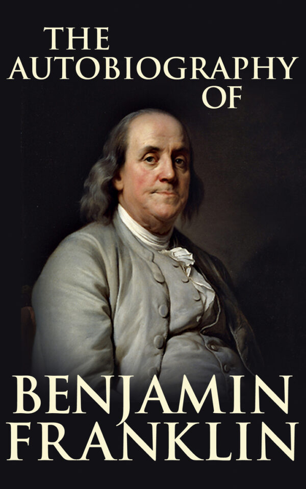 Autobiography of Benjamin Franklin