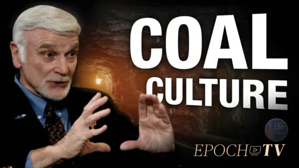 Coal Culture: How the Industry Formed a Culture and Where Its Future Is Headed