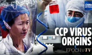 Special Report on Controversies Surrounding CCP Virus Origins | China in Focus