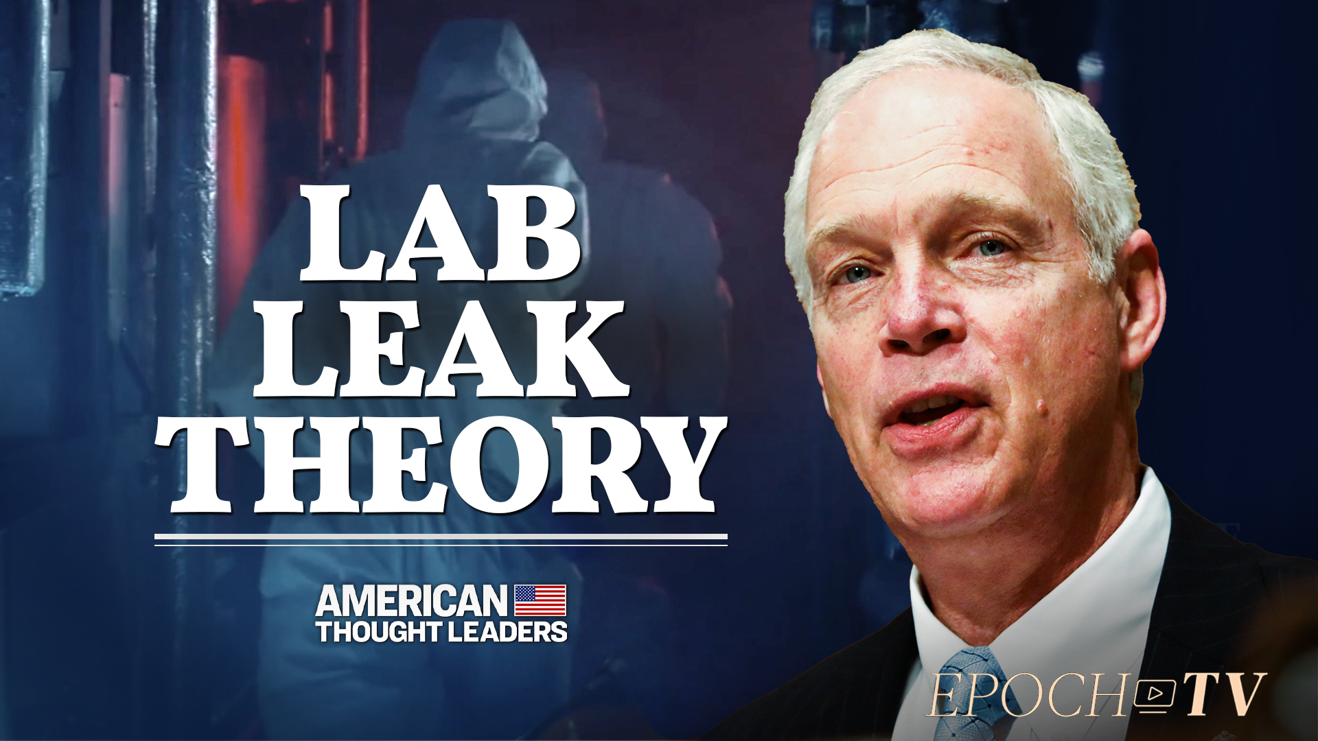 Sen. Ron Johnson: The 180-Degree Turn on the COVID Lab Leak Theory - Vimarsana News