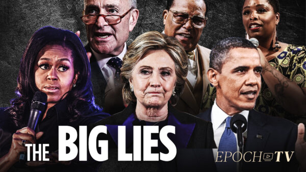 Comparing Hillary’s ‘Big Lie’ to Trump’s ‘Big Lie’ | Larry Elder