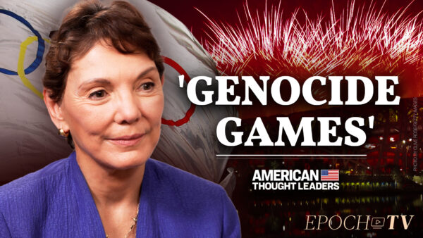 Reggie Littlejohn: 2022 Beijing Olympics Will Be a ‘Genocide Games’ and ‘Propaganda Bonanza’ for Chinese Regime