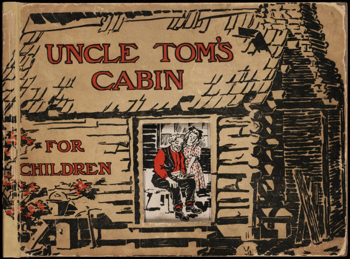 A copy of Harriet Beecher Stowe’s “Uncle Tom’s Cabin,” likely the most influential book in 19th-century America, here intended for children. (Public Domain)