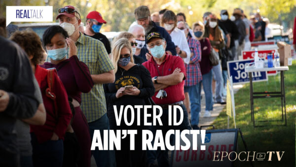 Voter ID Ain’t Racist!